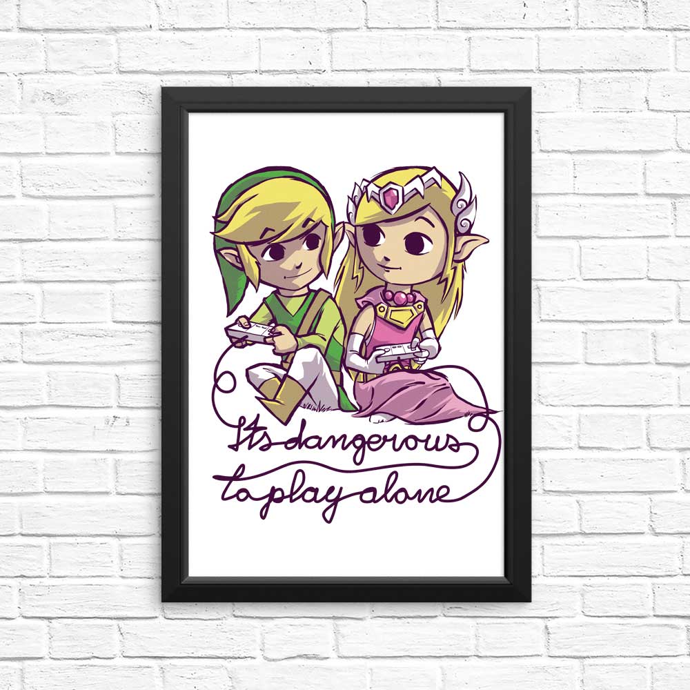 Dangerous to Play Alone - High - Quality Art Posters and Prints
