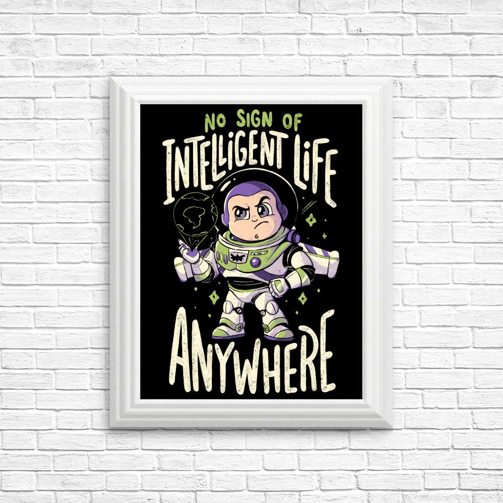 No Sign of Intelligent Life - Art Posters and Prints for Decoration