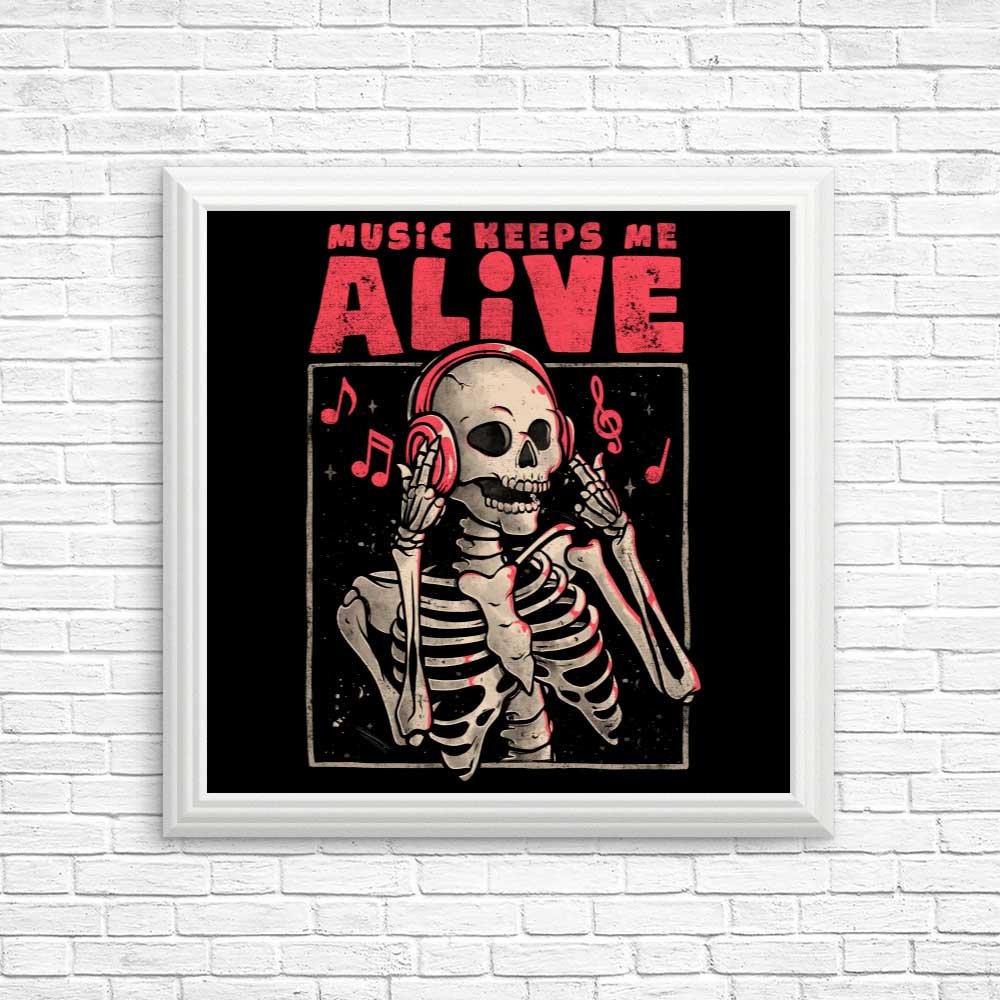 Music Keeps Me Alive - High - Quality Wall Posters and Prints
