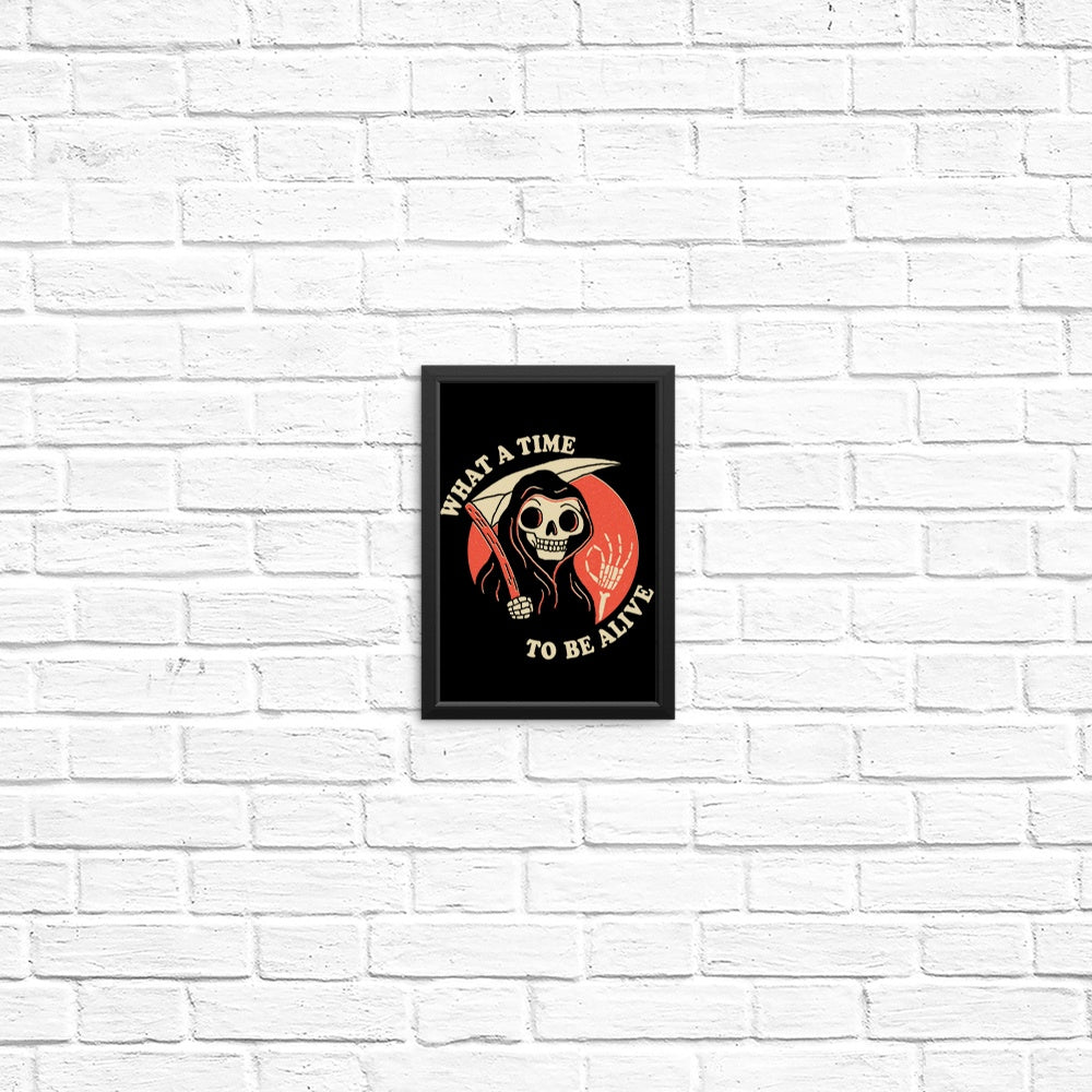 Stunning Posters and Prints of 'What a Time to Be Alive'
