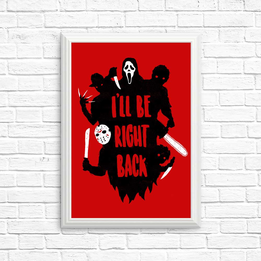 High - Quality 'I'll Be Right Back' Posters & Prints from DinoMike