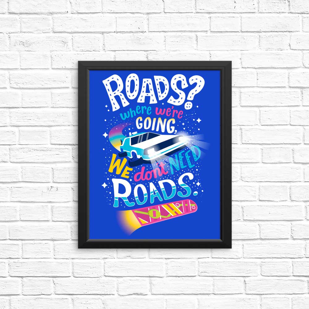 High - Quality 'We Do Not Need Roads' Posters & Prints