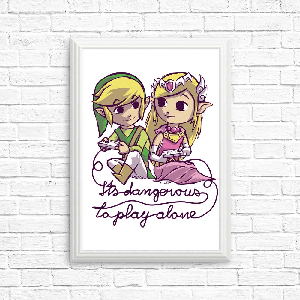 Dangerous to Play Alone - High - Quality Art Posters and Prints