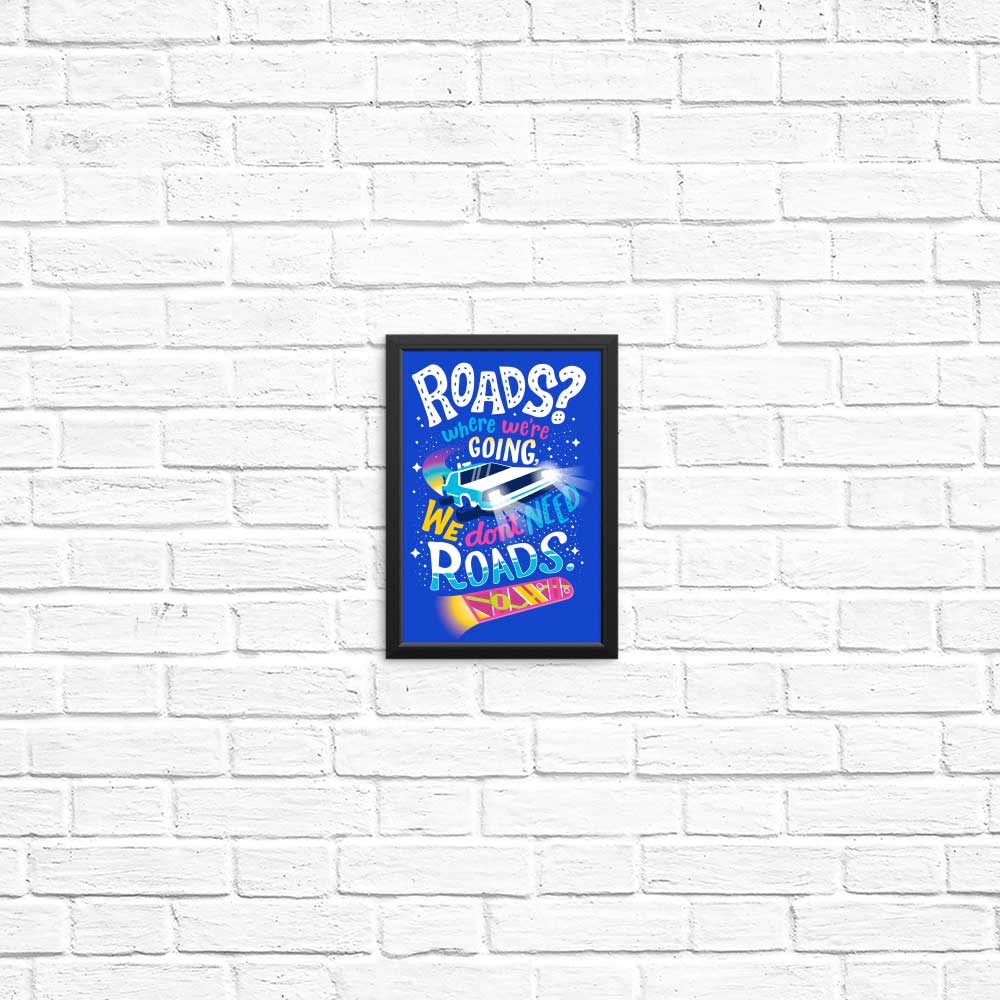 High - Quality 'We Do Not Need Roads' Posters & Prints