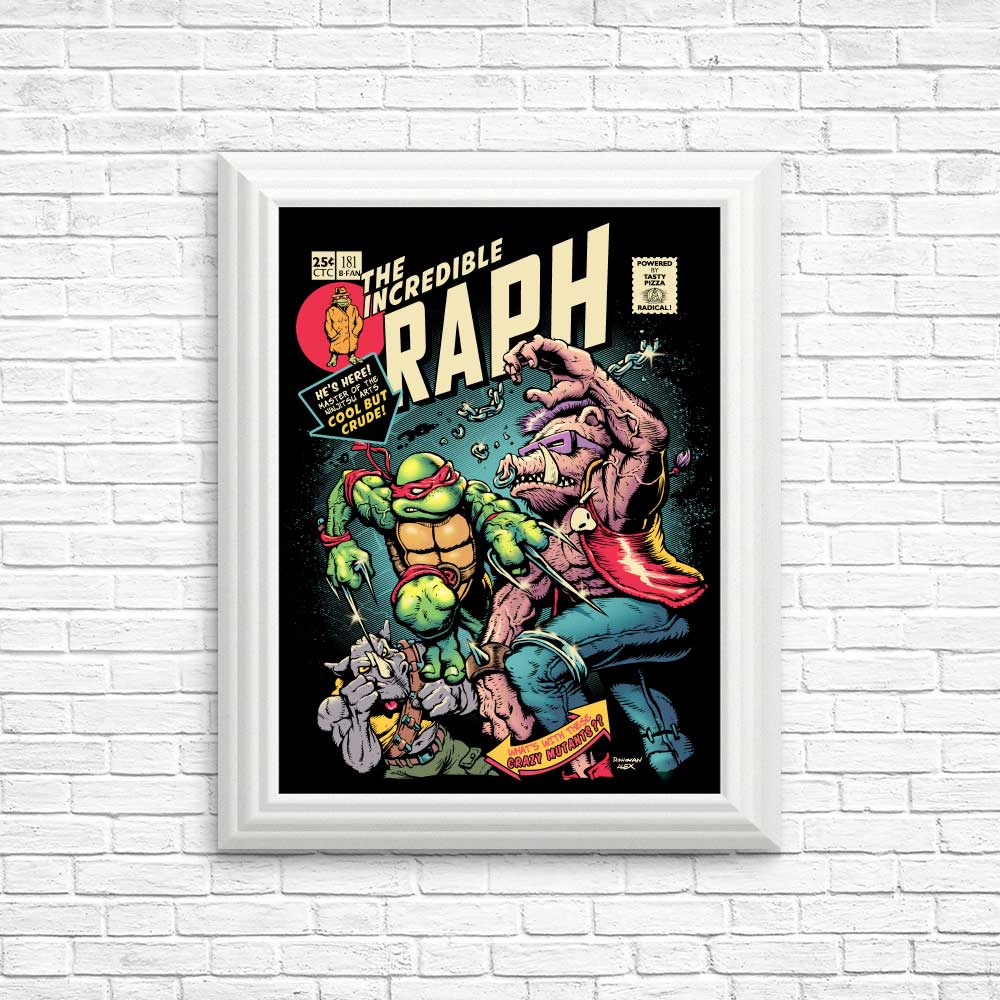 Incredible Raph - High - quality Posters and Prints