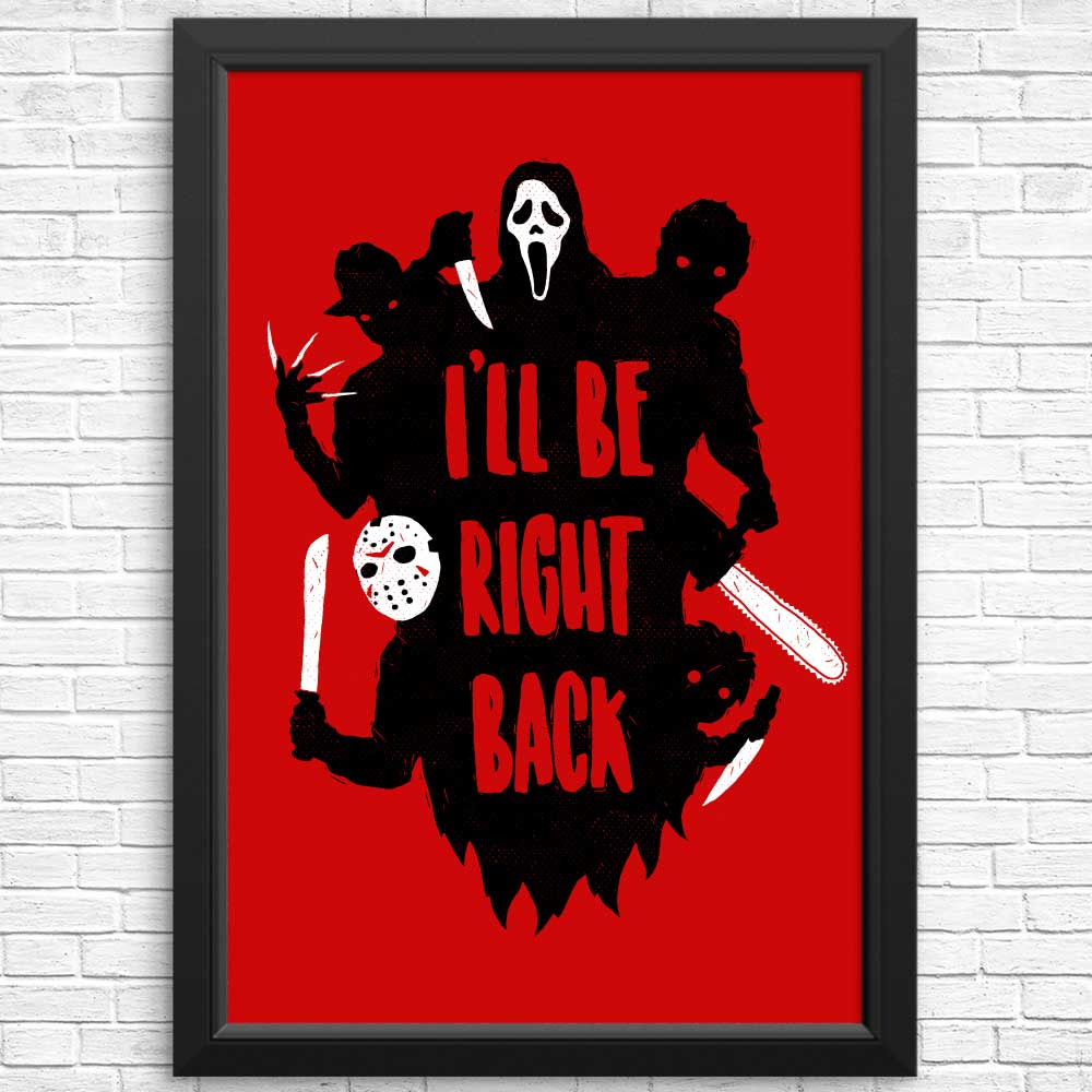 High - Quality 'I'll Be Right Back' Posters & Prints from DinoMike