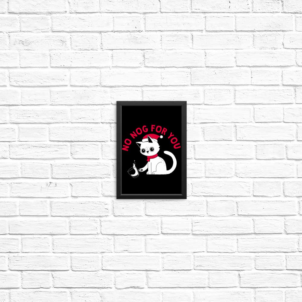 No Nog For You - Art Posters and Prints by DinoMike
