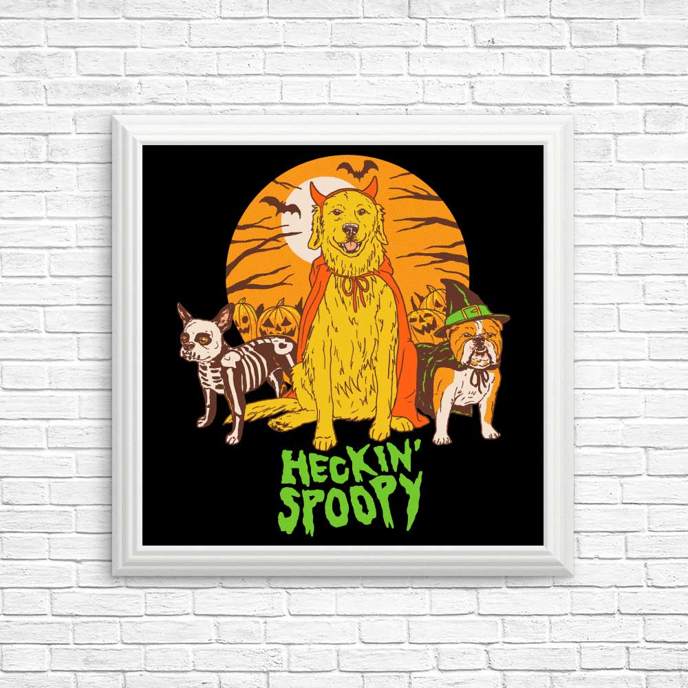 Heckin Spoopy High - Quality Posters and Prints