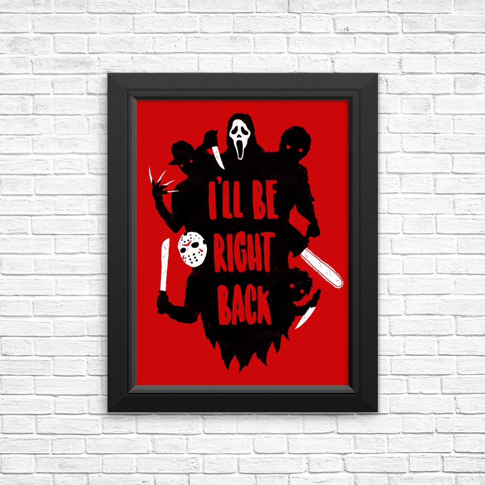 High - Quality 'I'll Be Right Back' Posters & Prints from DinoMike