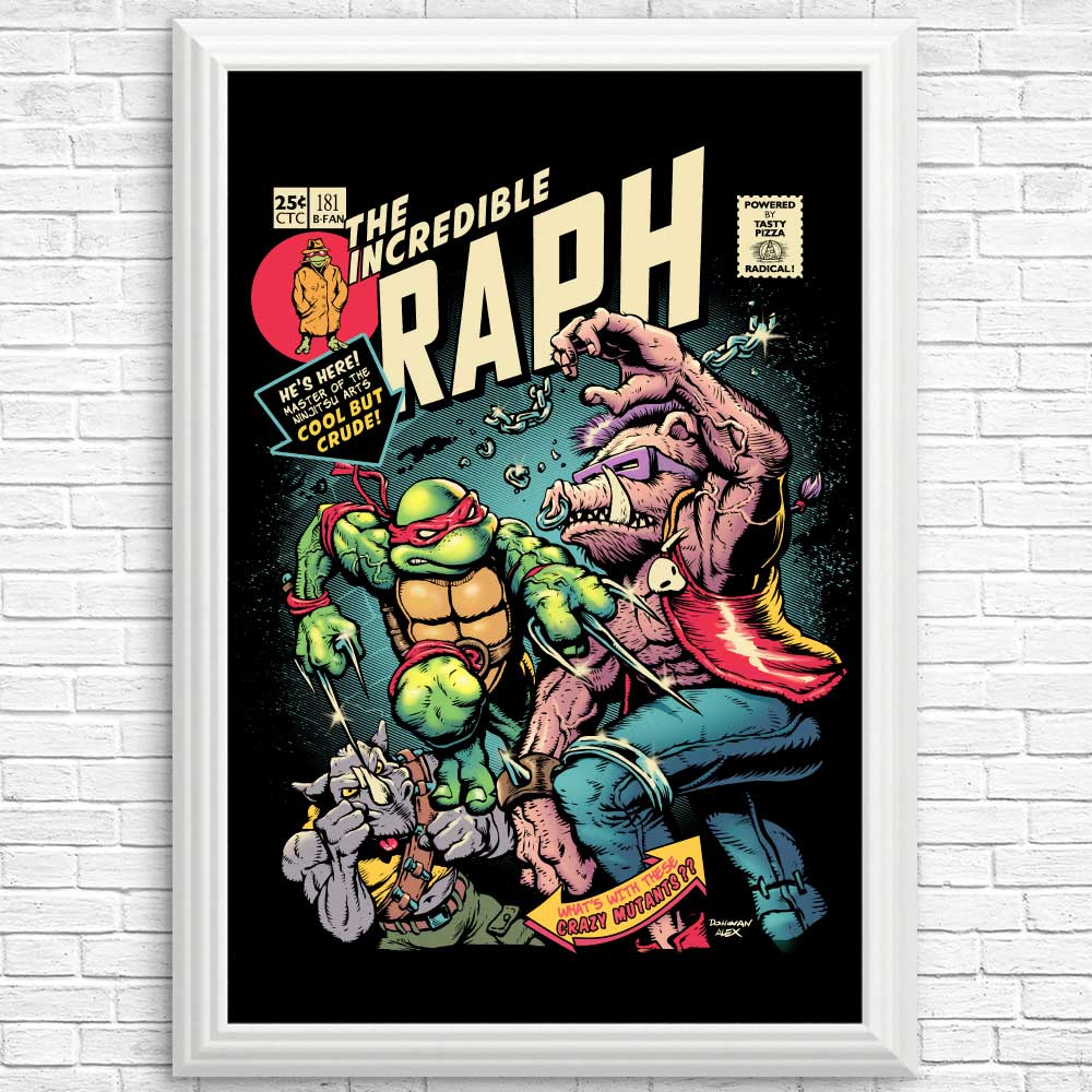 Incredible Raph - High - quality Posters and Prints