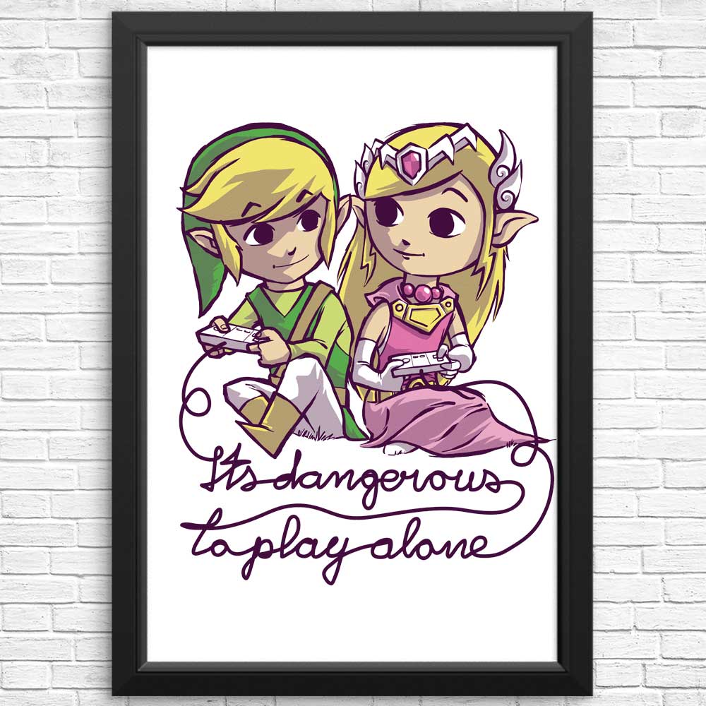 Dangerous to Play Alone - High - Quality Art Posters and Prints