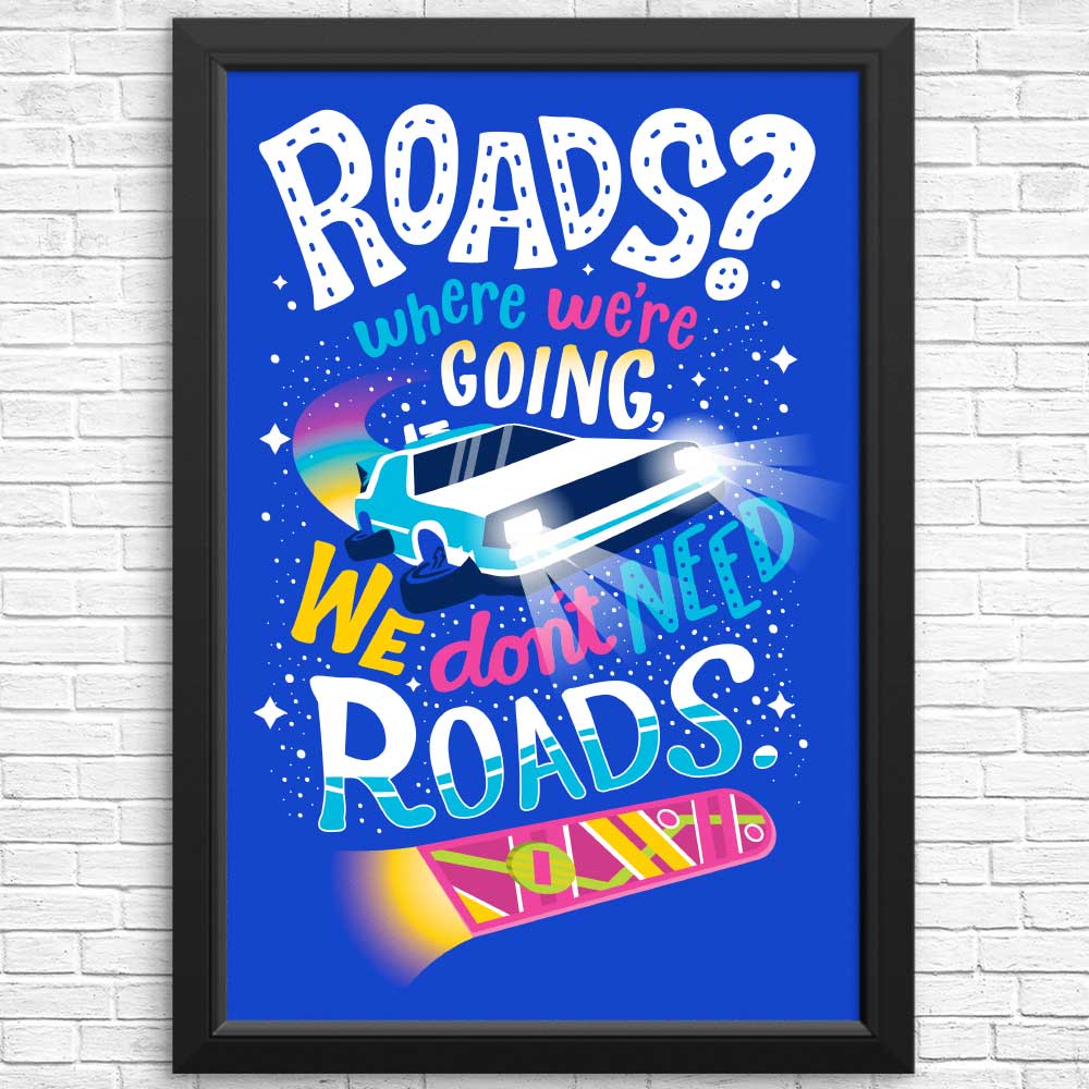 High - Quality 'We Do Not Need Roads' Posters & Prints