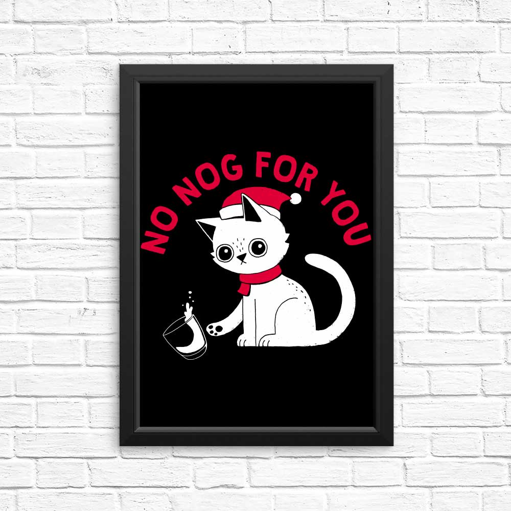 No Nog For You - Art Posters and Prints by DinoMike
