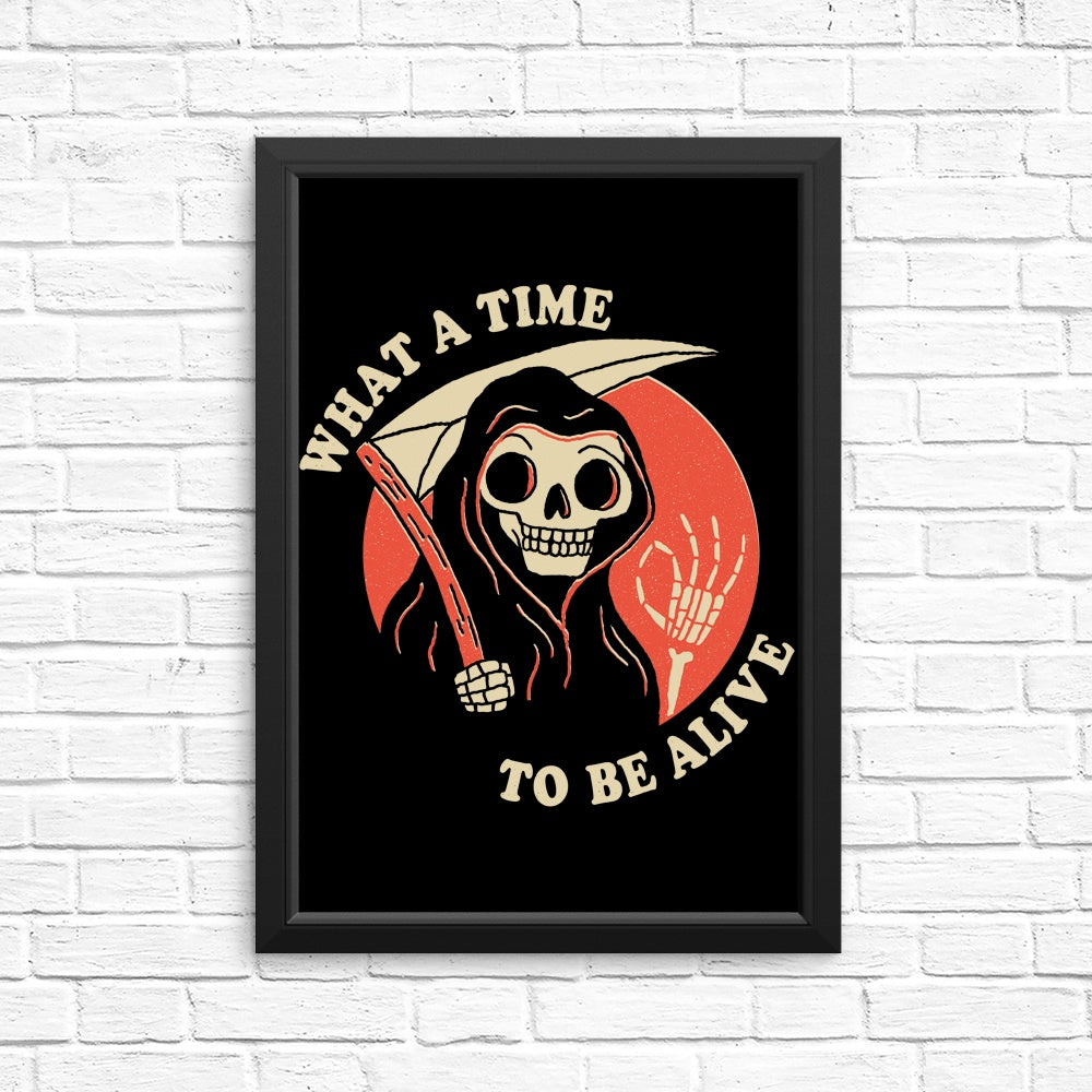 Stunning Posters and Prints of 'What a Time to Be Alive'
