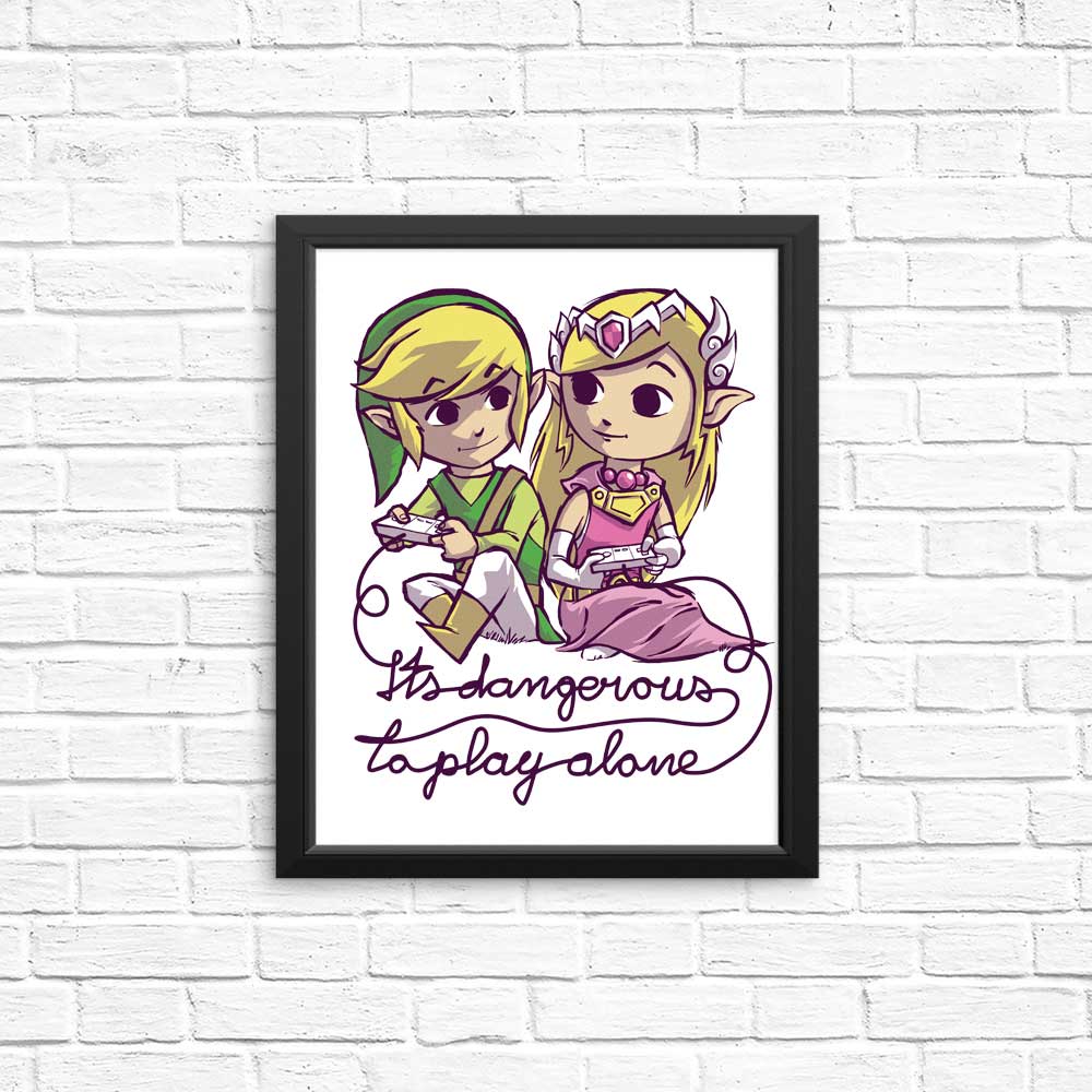 Dangerous to Play Alone - High - Quality Art Posters and Prints