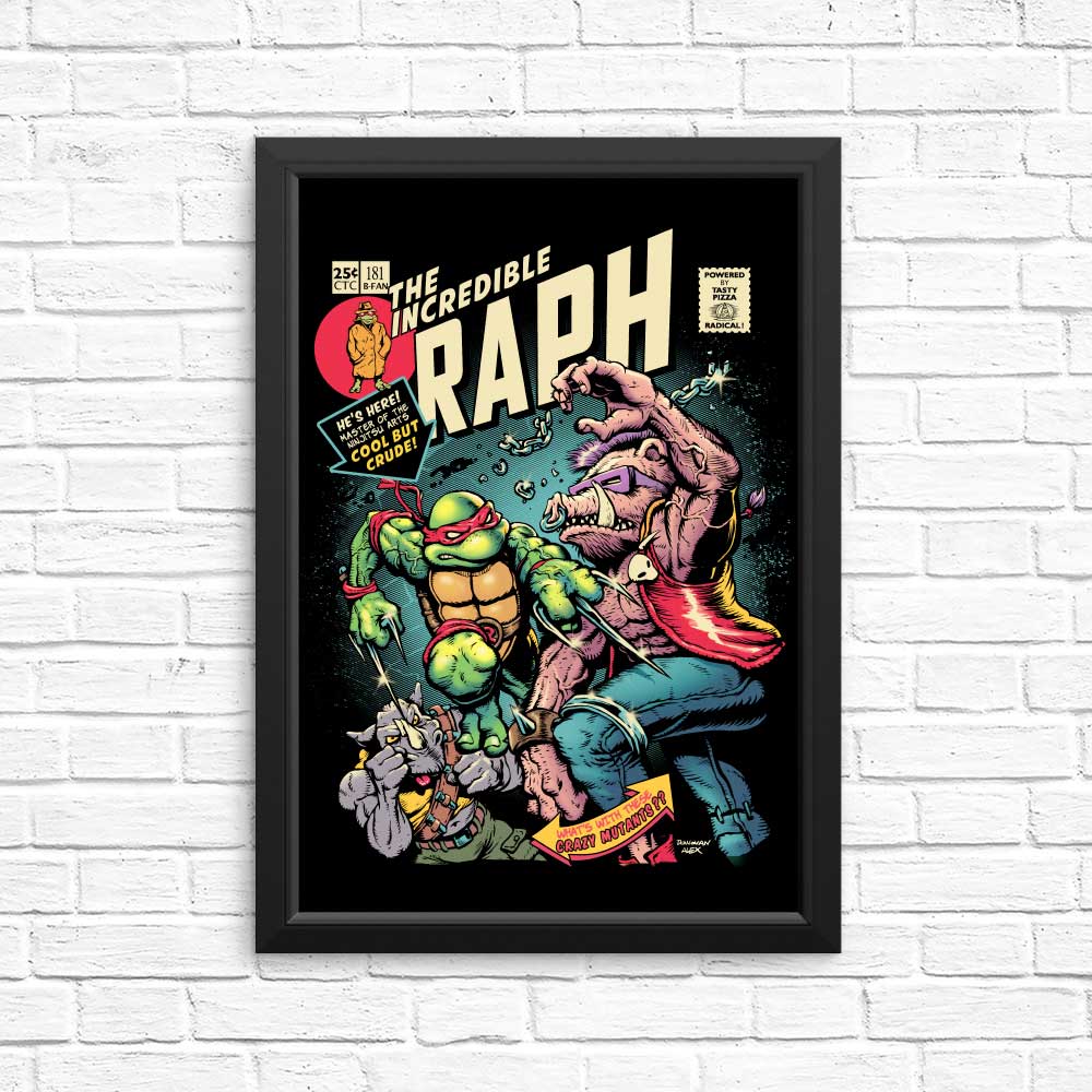 Incredible Raph - High - quality Posters and Prints