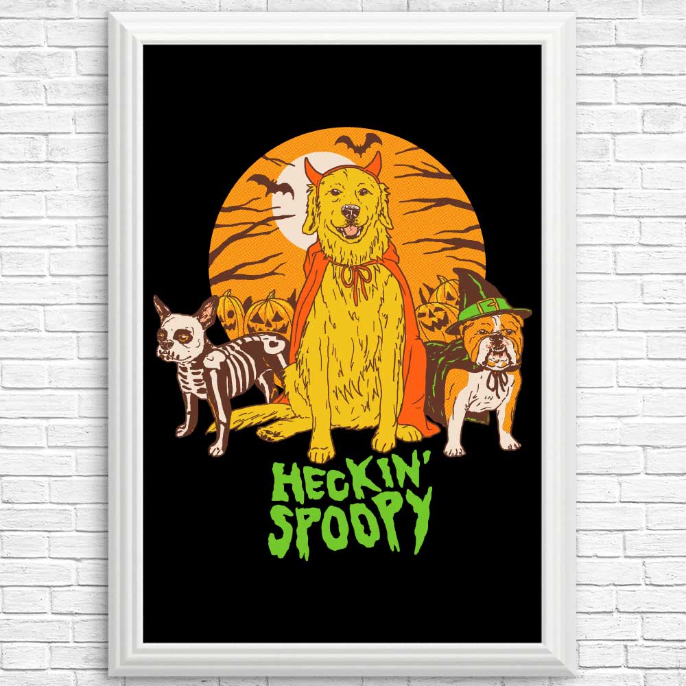 Heckin Spoopy High - Quality Posters and Prints
