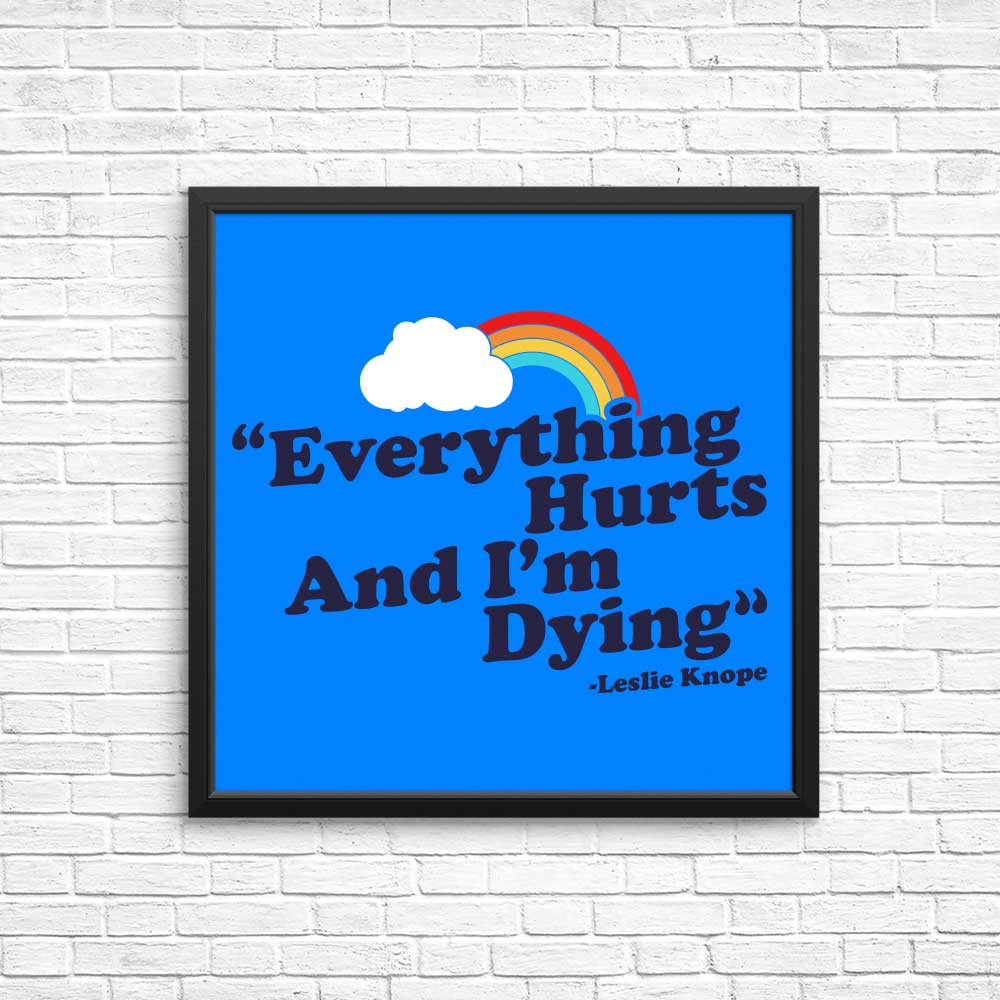 Everything Hurts - High - Quality Posters and Prints for Wall Decoration