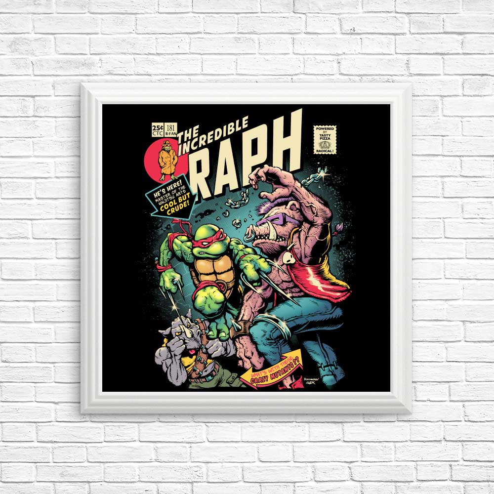 Incredible Raph - High - quality Posters and Prints