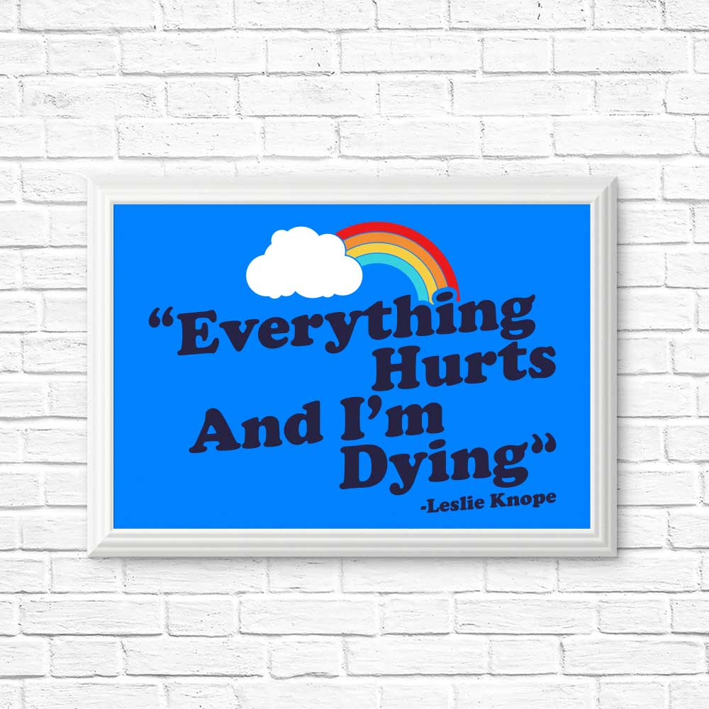 Everything Hurts - High - Quality Posters and Prints for Wall Decoration