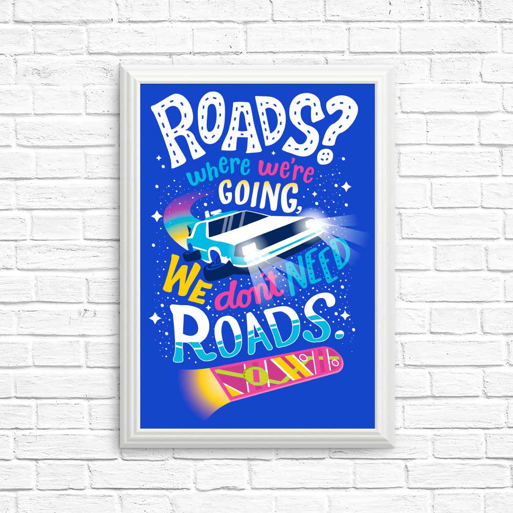 High - Quality 'We Do Not Need Roads' Posters & Prints