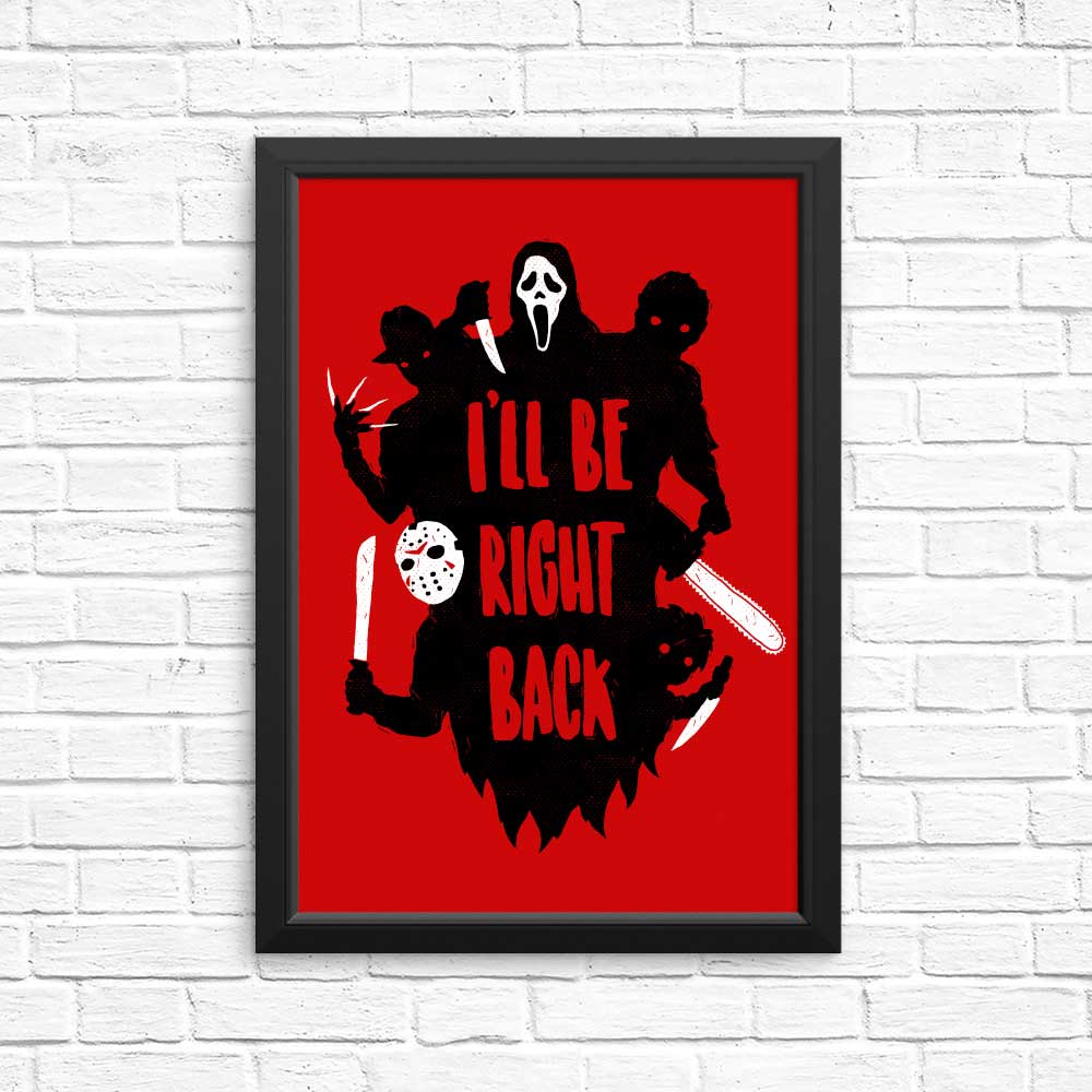 High - Quality 'I'll Be Right Back' Posters & Prints from DinoMike