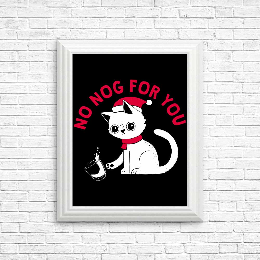 No Nog For You - Art Posters and Prints by DinoMike